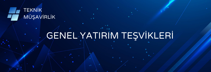 Genel Yatırım Teşvikleri